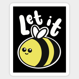 Let It Bee Sticker